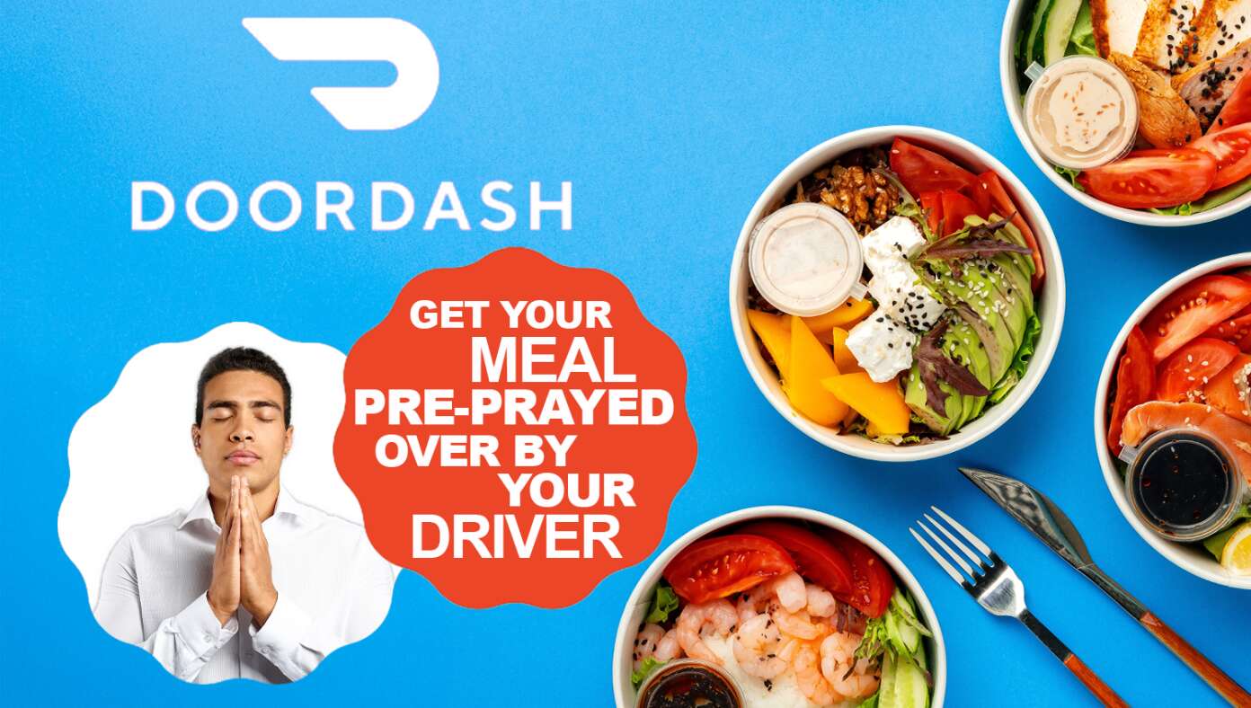 DoorDash To Offer $2.99 Upgrade Where Driver Will Pre Pray For Your Food