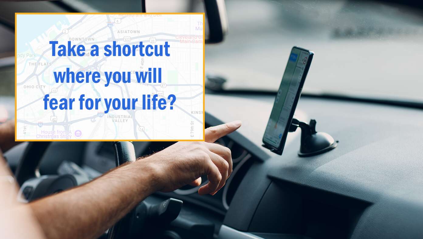 Google Maps Offering New ‘Shortcut But You Will Fear For Your Life’ Option