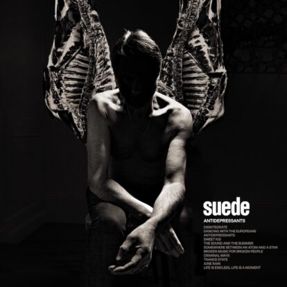 Suede's Back, Baby! (And Apparently Still Depressed): New Album "Antidepressants" Incoming