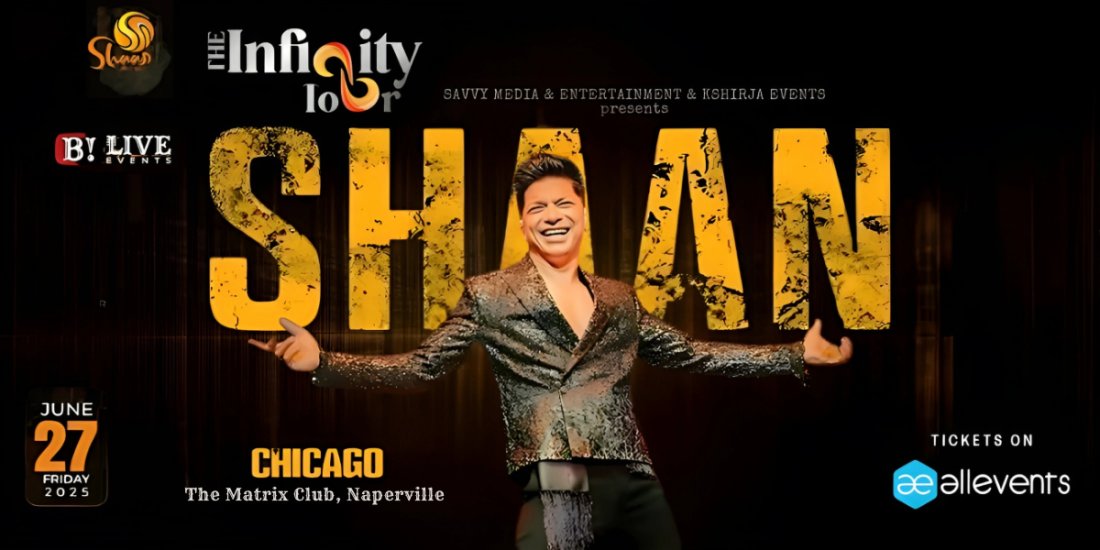 Shaan’s Infinity Tour: Chicago – Prepare for Earplugs