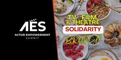 Actor Empowerment Summit & Solidarity Brunch: An Excuse to Network with Free Food