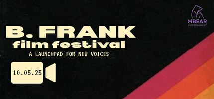 B. Frank Film Festival: A Waste of Your Precious Time