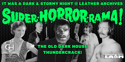 “Old Dark House” and “Thundercrack!”: More Like “Old Snore House” and “Thunderfart!”