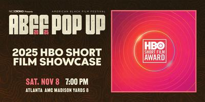 ABFF Does ATL: Watch HBO Shorts or Whatever