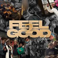 FEEL GOOD 2: Prepare for Utter Mediocrity
