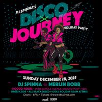 DJ SPINNA’S DISCO x JOURNEY Party-Holiday Edition – Because Nothing Says Festive Like a Funky Time Machine