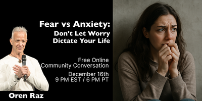 Fear vs Anxiety: Don’t Let Worry Dictate Your Life