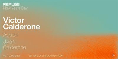 Refuge New Year’s Day Marathon w/ Victor Calderone – Because Nothing Says Recovery Like 4 AM Pounding Bass