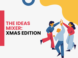The Ideas Mixer: Xmas Special Edition – Because Santa’s Workshop Needed a Corporate Retreat