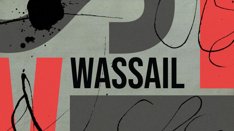 Word of the Week: ‘Wassail’ your way through winter like a medieval party animal | CNN