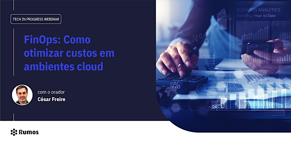 FinOps: Como economizar na nuvem sem chorar na conta de luz