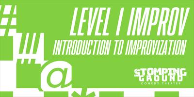 Level One Improv: Where Your Life Choices Lead to Making It Up As You Go