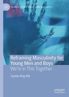 Telling Fragile Young Men to ‘Reframe Masculinity’ Because We’re Apparently ‘In This Together’ Now