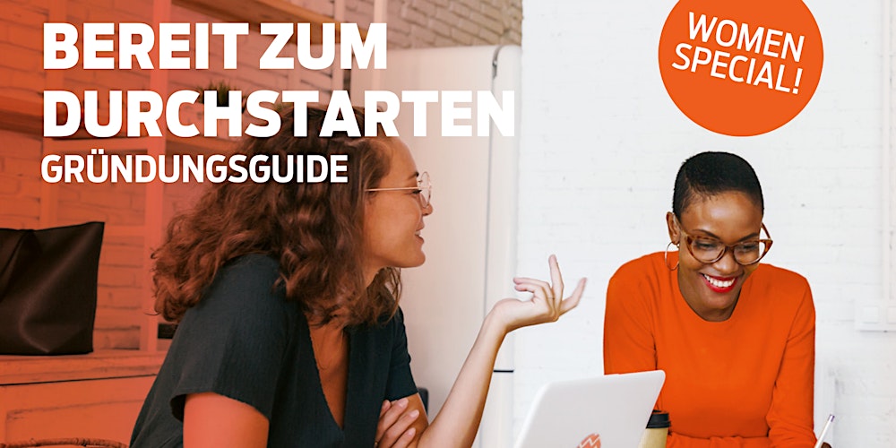 “Bereit zum Durchstarten: Ihr GründungsGuide (Women Special) – Weil Gründerinnen anscheinend extra Hilfe brauchen!”
