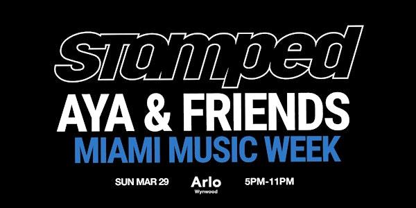 STAMPED: Because You Clearly Didn’t Have Enough Miami Music Week Parties to Choose From Now There’s AYA x Friends Afrobeats Amapiano Madness