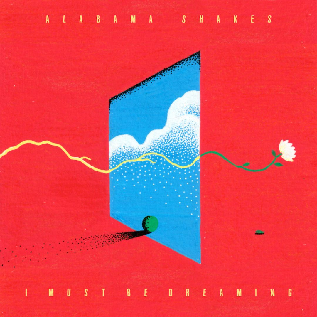 Alabama Shakes Unveil New Album I Must Be Dreaming