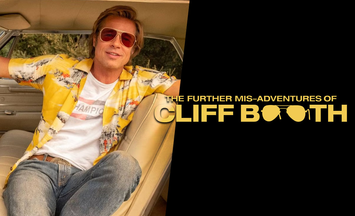 the further mis adventures of cliff booth brad pitt david fincher