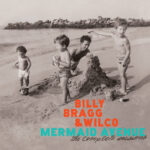 Billy Bragg and Wilco Reissue Expanded Mermaid Avenue Box Set